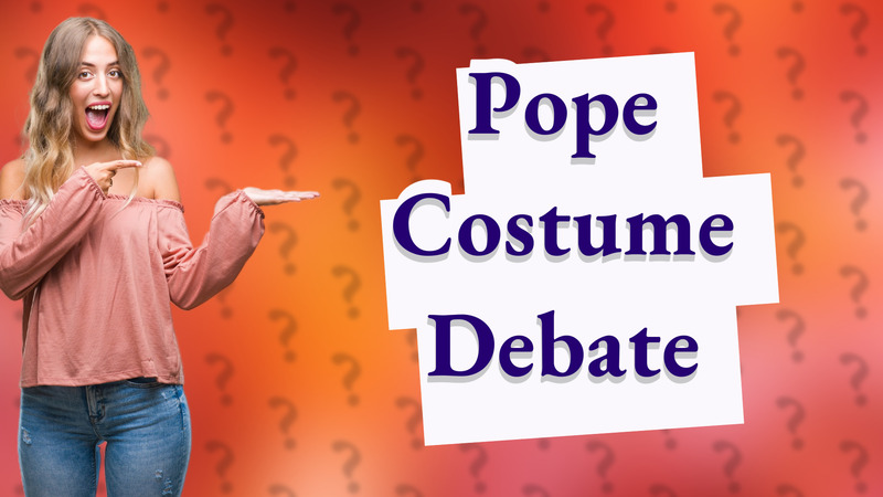 Pope Costume Debate