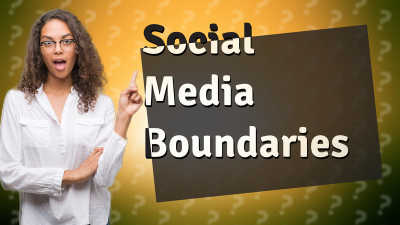 Social Media Boundaries