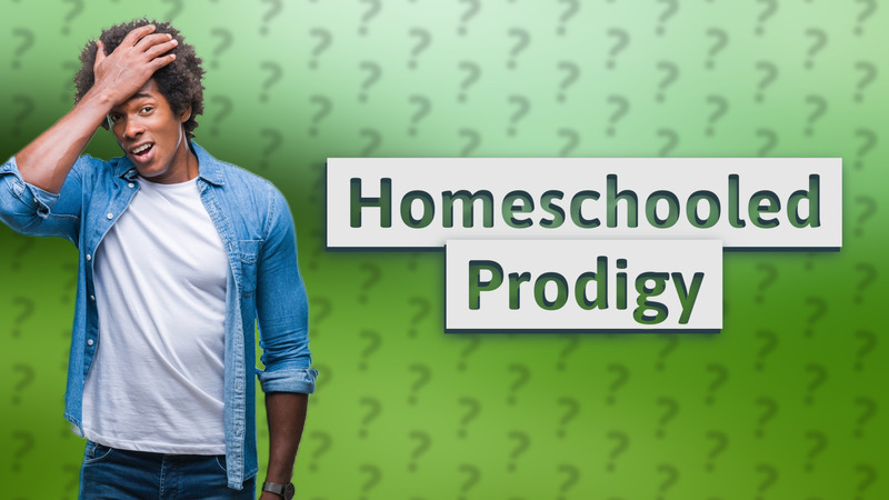 Homeschooled Prodigy