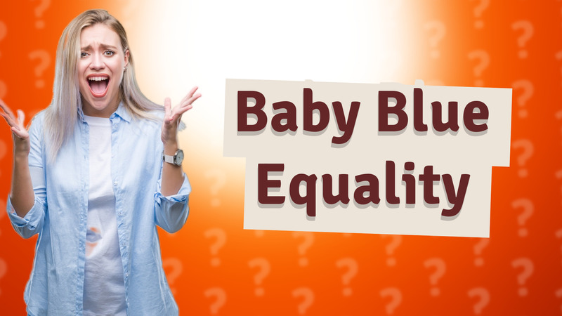 Baby Blue Equality