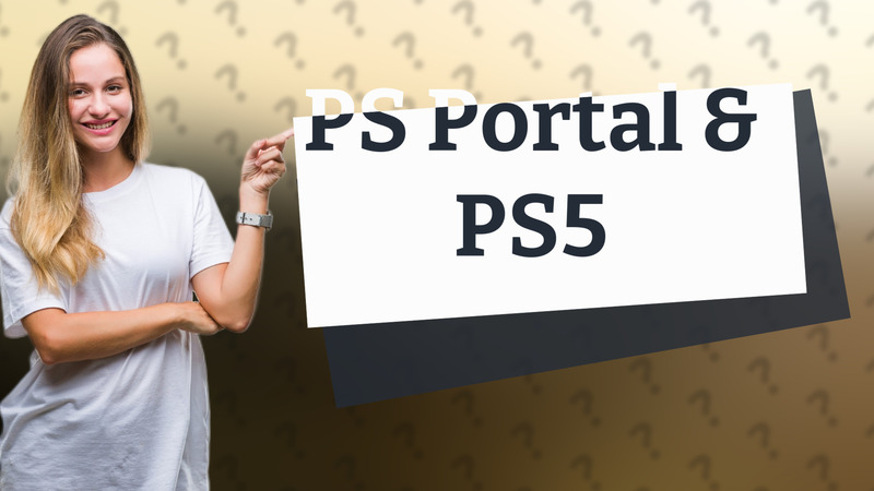 PS Portal & PS5