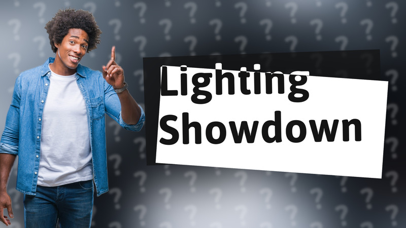 Lighting Showdown