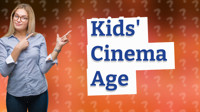 Kids' Cinema Age