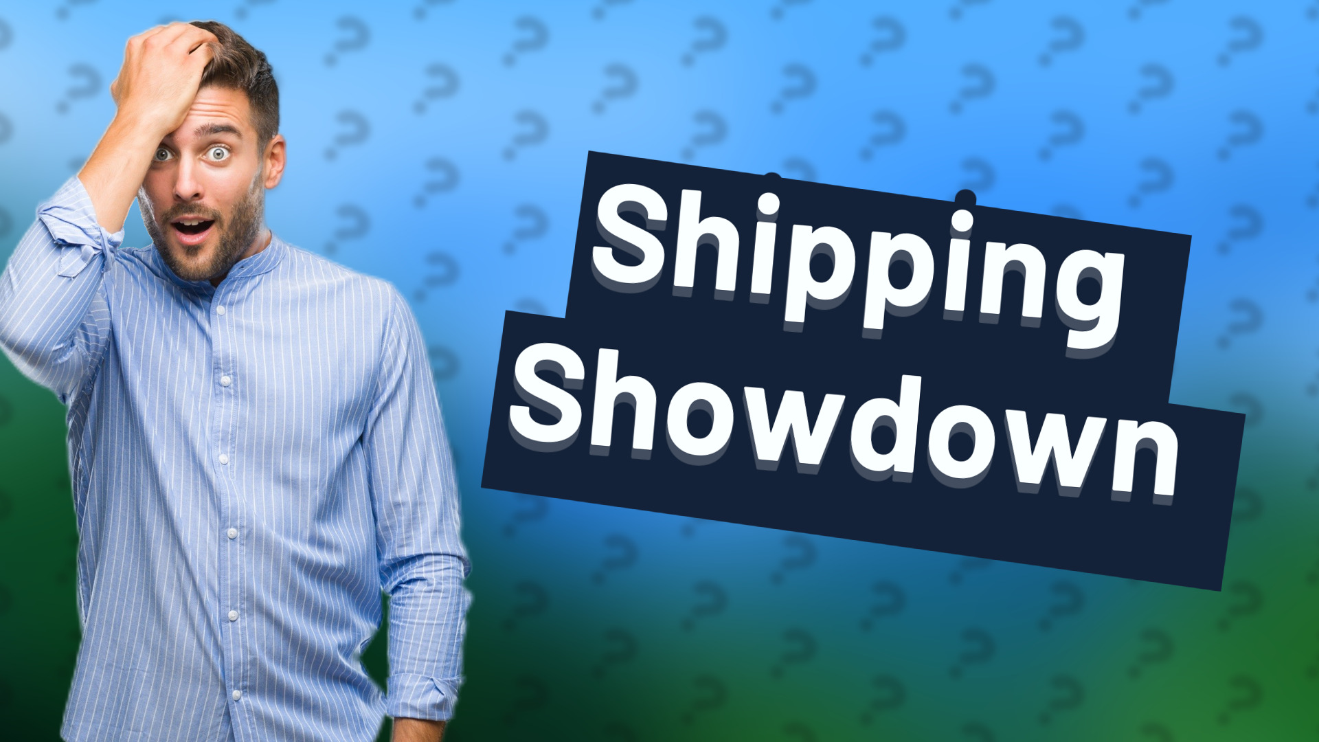 Shipping Showdown