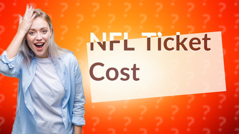 NFL Ticket Cost