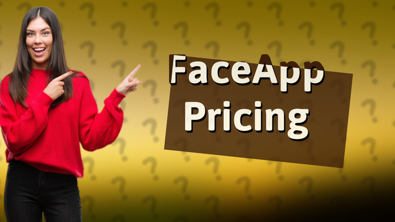 FaceApp Pricing