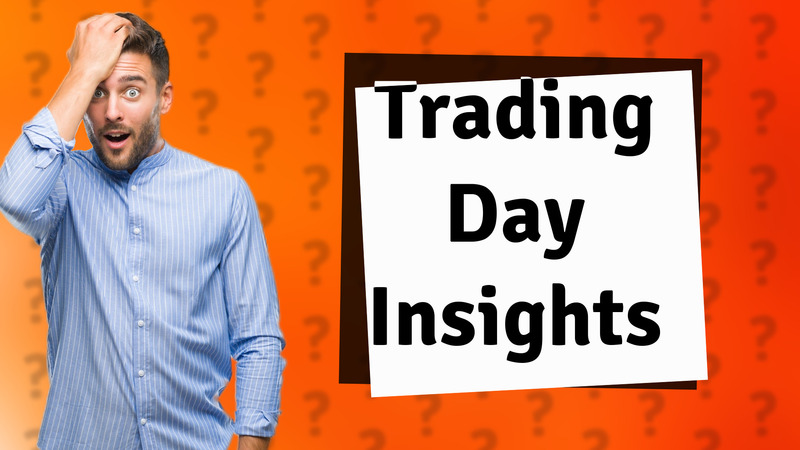 Trading Day Insights