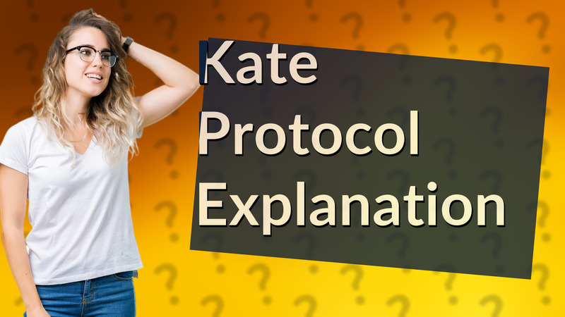 Kate Protocol Explanation
