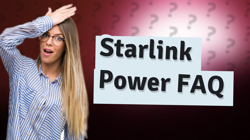 Starlink Power FAQ
