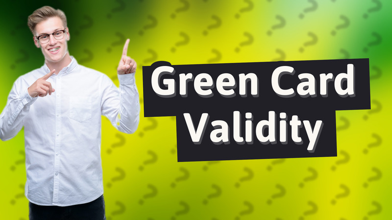 Green Card Validity
