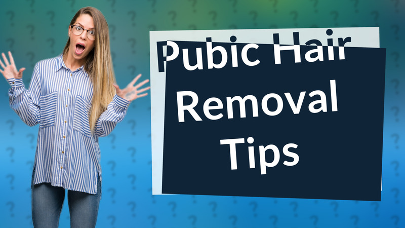 Pubic Hair Removal Tips