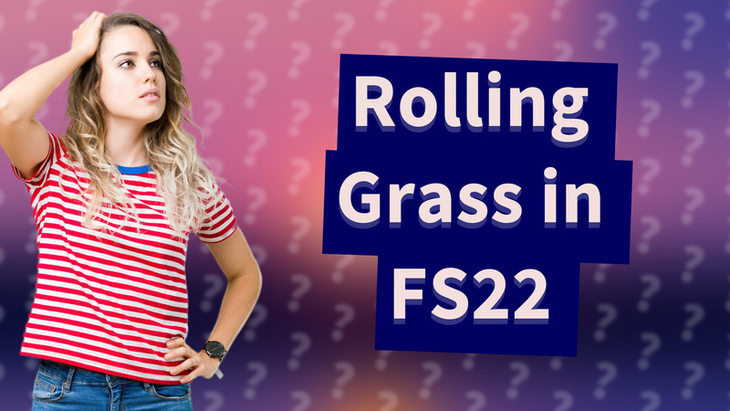 Rolling Grass in FS22
