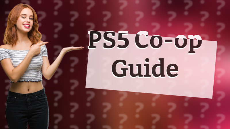 PS5 Co-op Guide