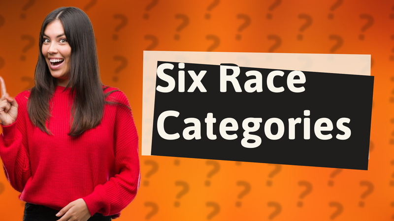Six Race Categories