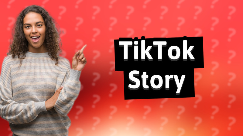 TikTok Story