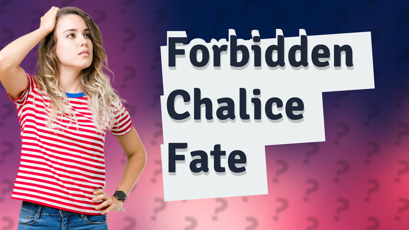 Forbidden Chalice Fate