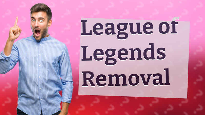 League of Legends Removal