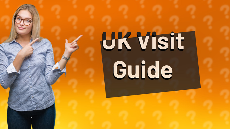 UK Visit Guide