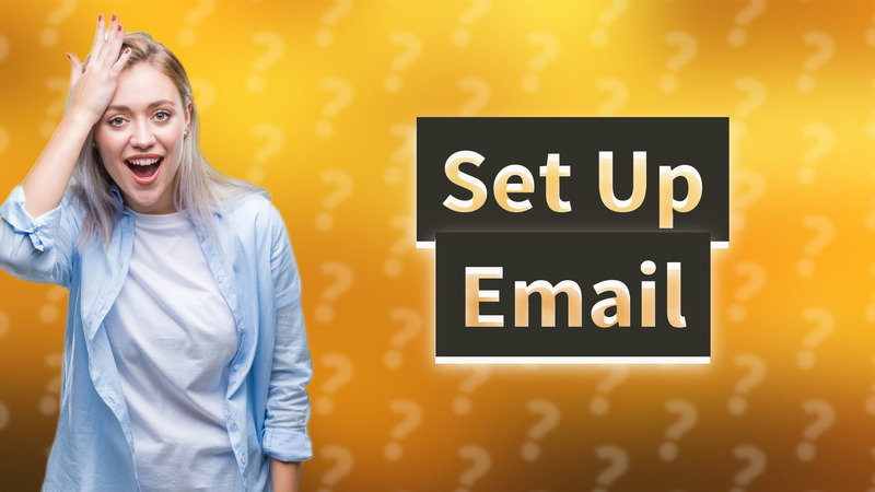 Set Up Email
