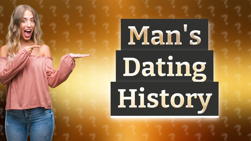Man's Dating History