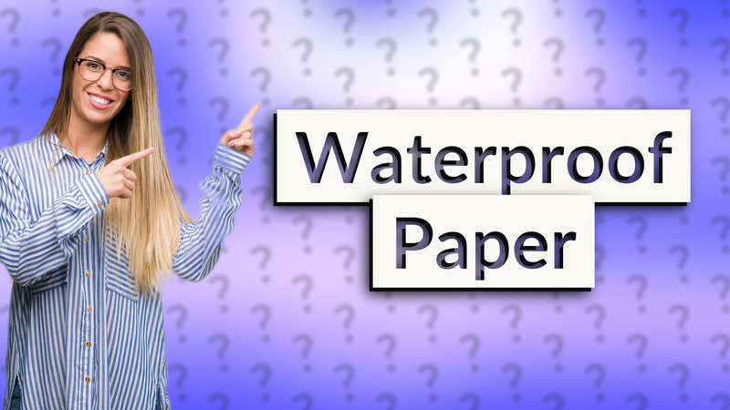 Waterproof Paper