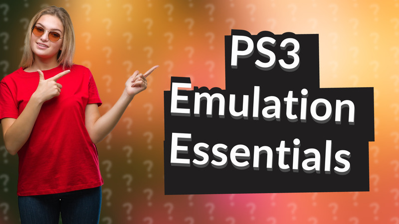 PS3 Emulation Essentials
