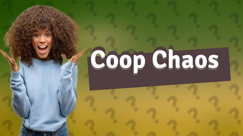 Coop Chaos