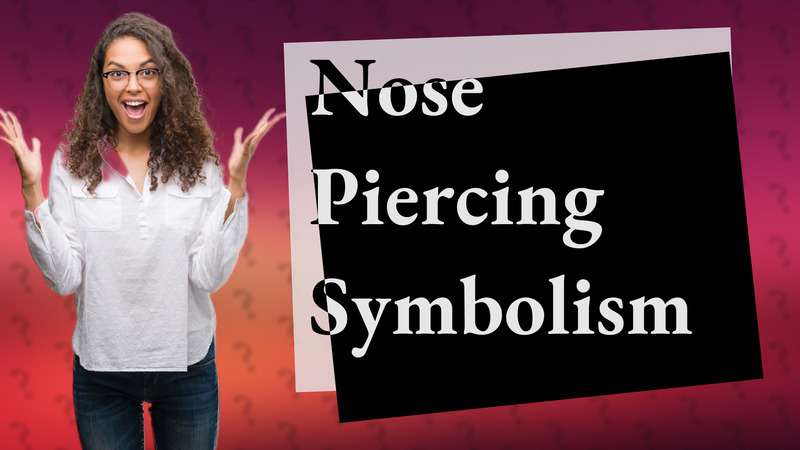 Nose Piercing Symbolism