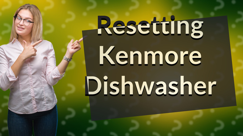 Resetting Kenmore Dishwasher