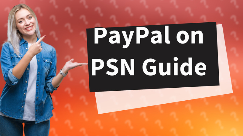 PayPal on PSN Guide