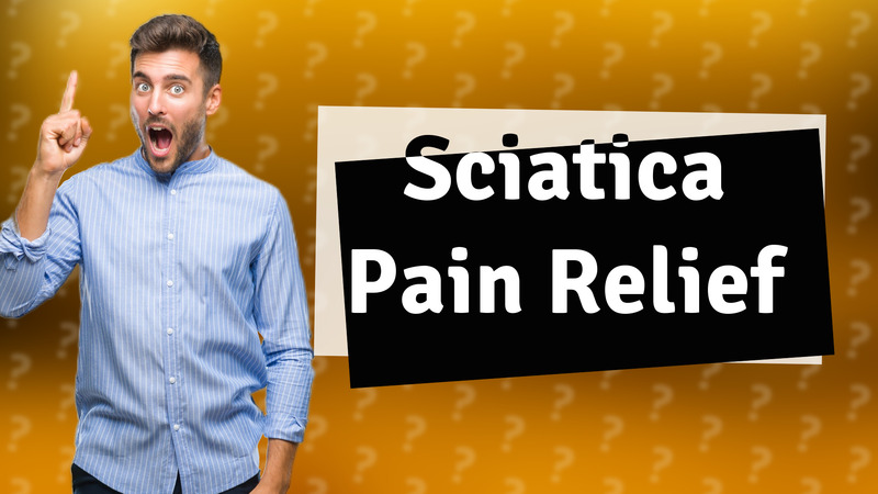 Sciatica Pain Relief