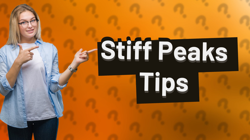 Stiff Peaks Tips