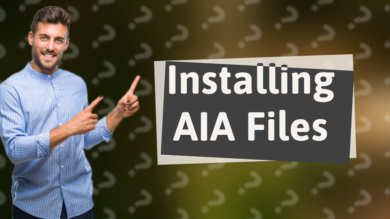 Installing AIA Files