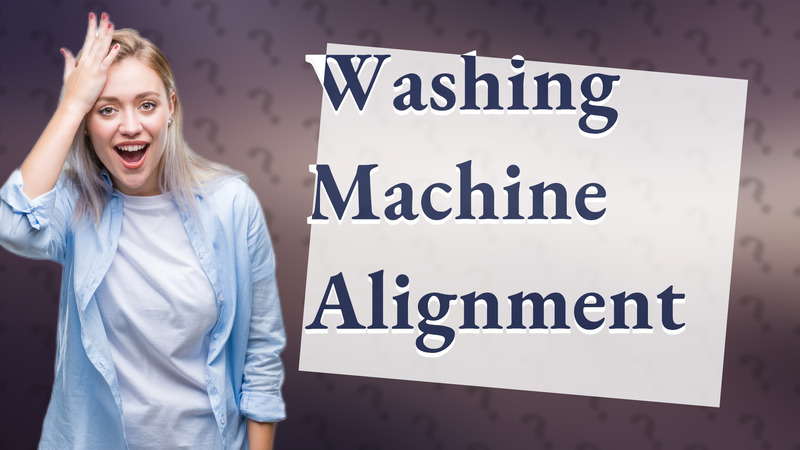 Washing Machine Alignment