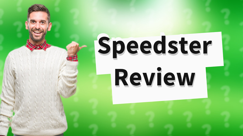 Speedster Review