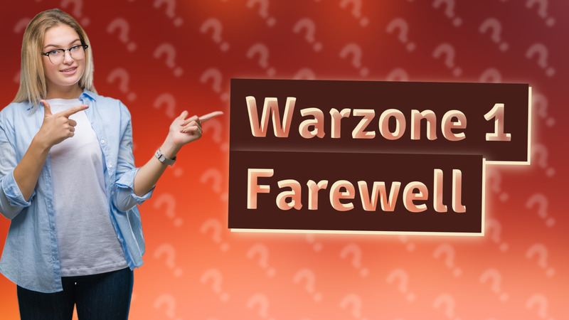 Warzone 1 Farewell