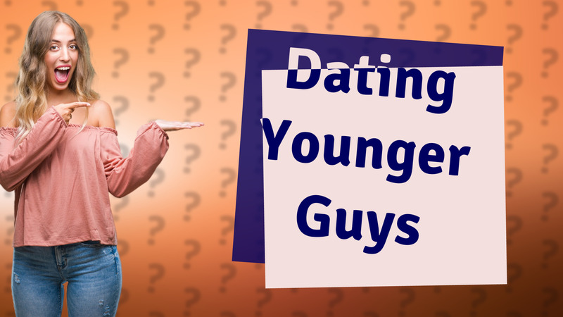 Dating Younger Guys