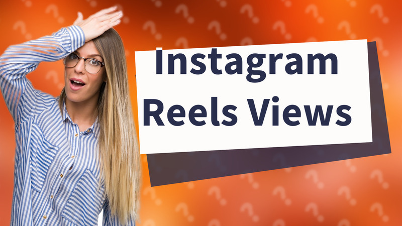 Instagram Reels Views