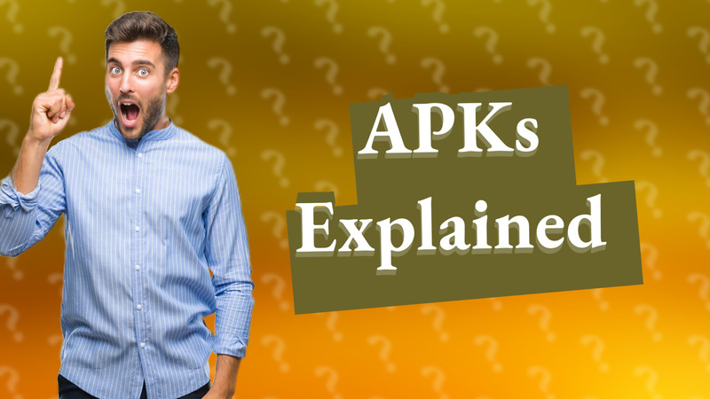 APKs Explained