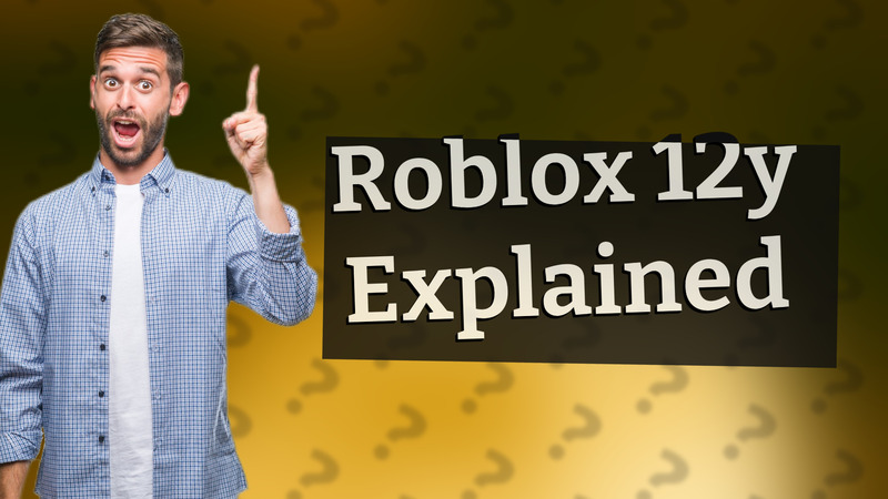 Roblox 12y Explained