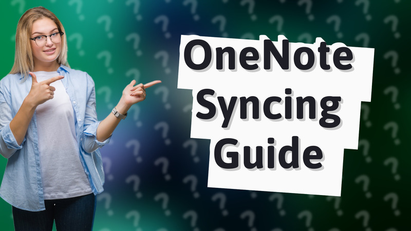 OneNote Syncing Guide