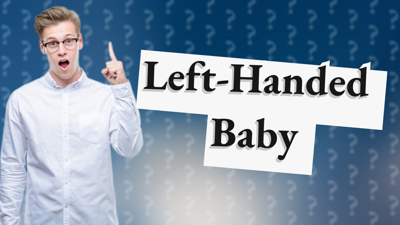 Left-Handed Baby