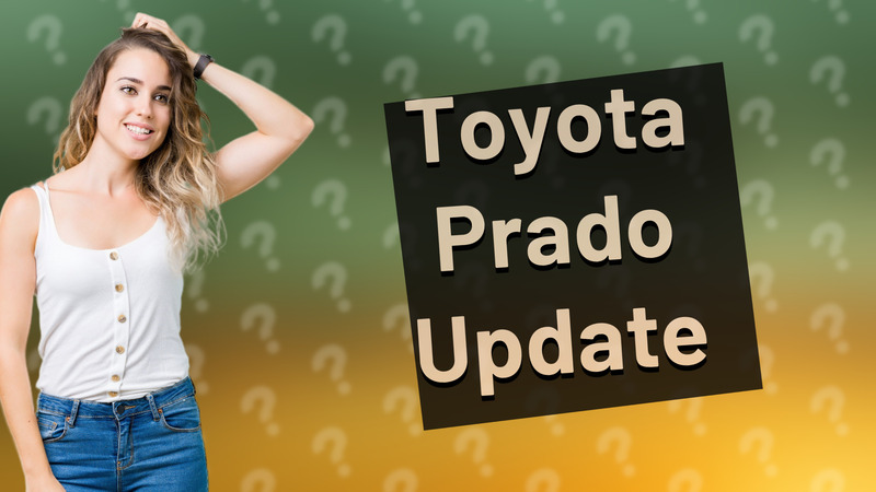 Toyota Prado Update