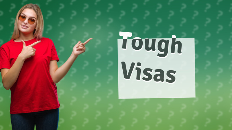 Tough Visas