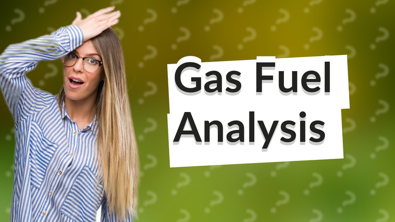 Gas Fuel Analysis
