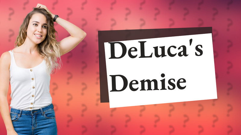 DeLuca's Demise