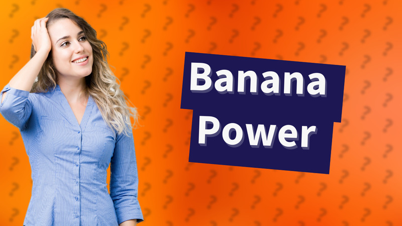 Banana Power