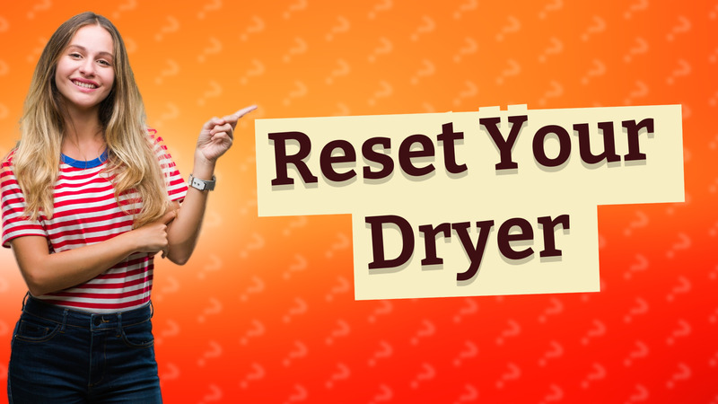 Reset Your Dryer