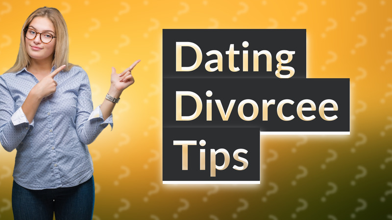 Dating Divorcee Tips