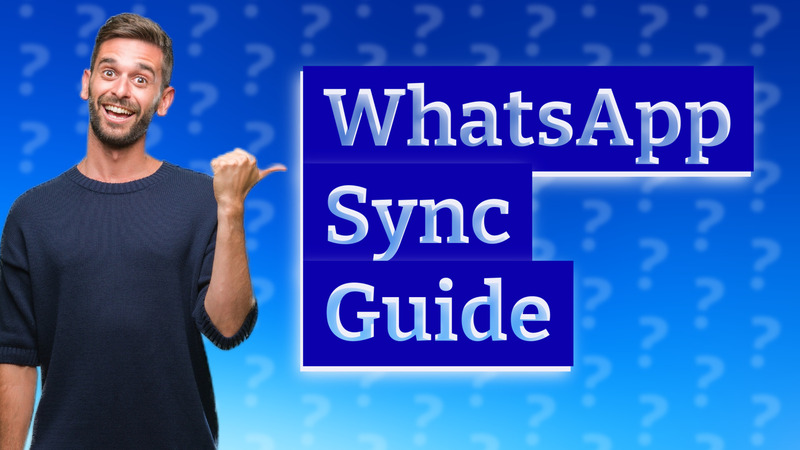 WhatsApp Sync Guide